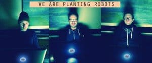 Planting Robots